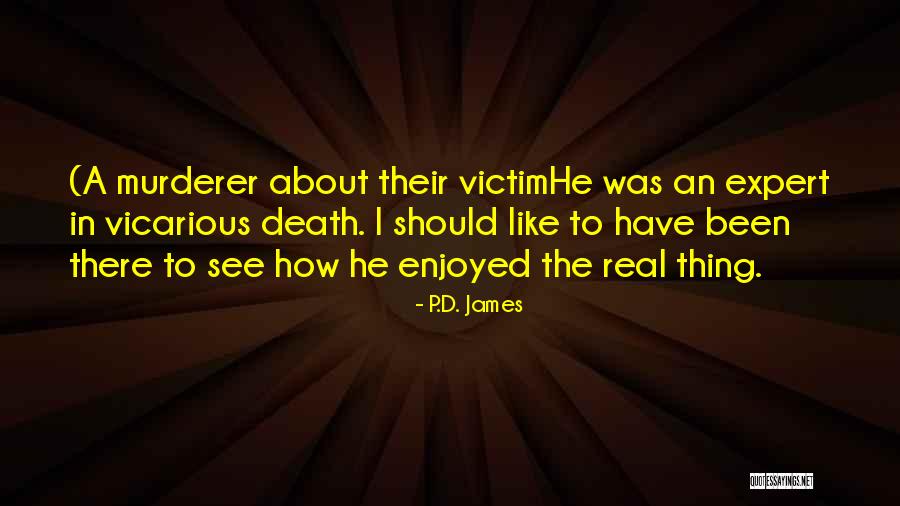 Camillas De Masajes Quotes By P.D. James Camillas De Masajes Quotes By P.D. James