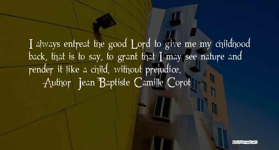 Camille Corot Quotes By Jean-Baptiste-Camille Corot