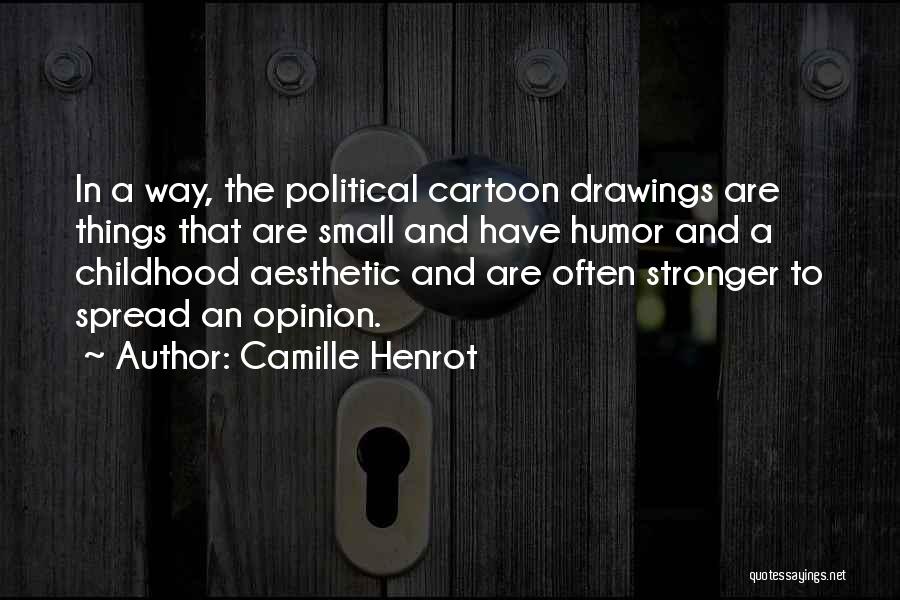 Camille Henrot Quotes 2047590