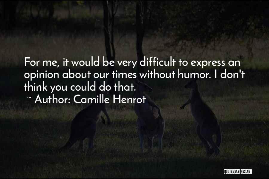 Camille Henrot Quotes 947350