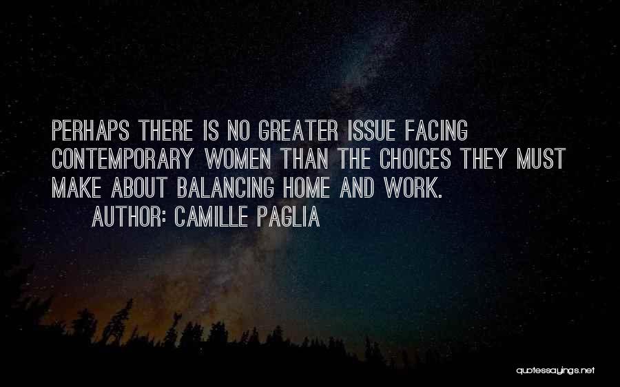 Camille O'connell Quotes By Camille Paglia