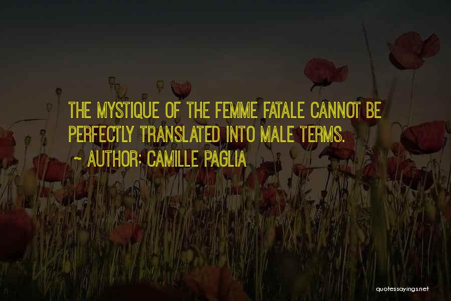 Camille O'connell Quotes By Camille Paglia