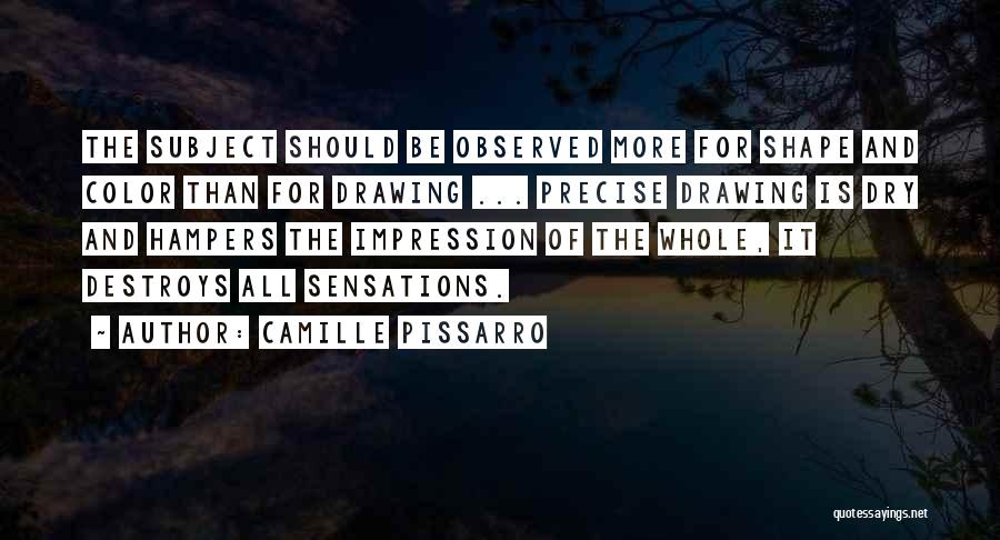 Camille O'connell Quotes By Camille Pissarro