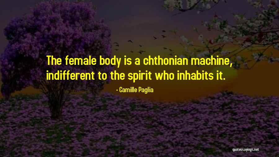 Camille Paglia Quotes 1316502