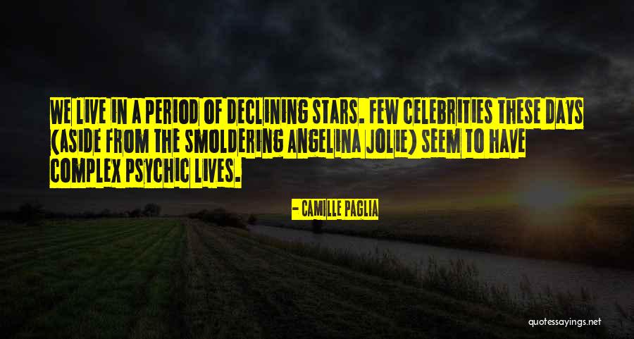 Camille Paglia Quotes 502172 Camille Paglia Quotes 502172