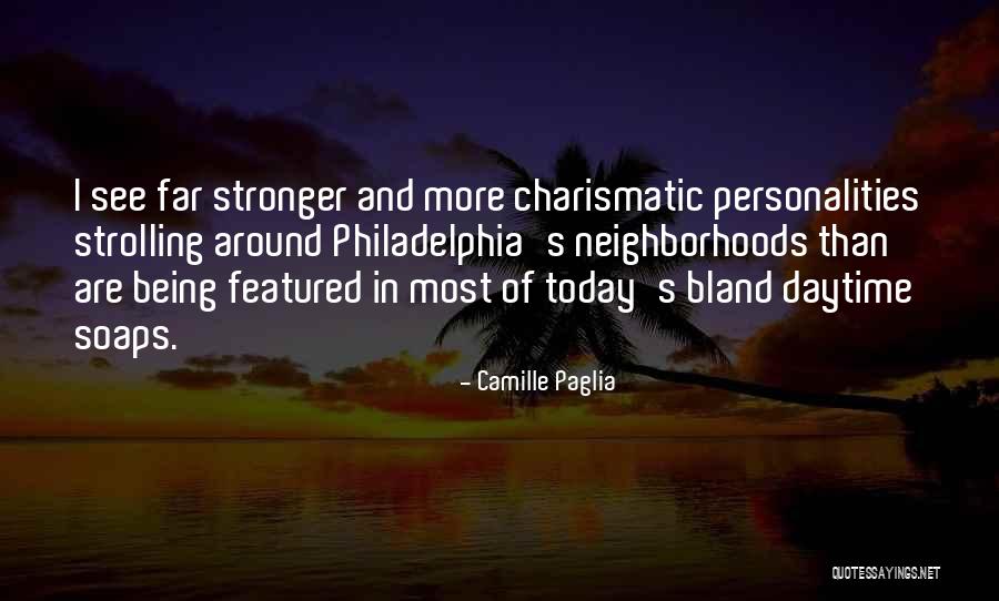 Camille Paglia Quotes 776359 Camille Paglia Quotes 776359