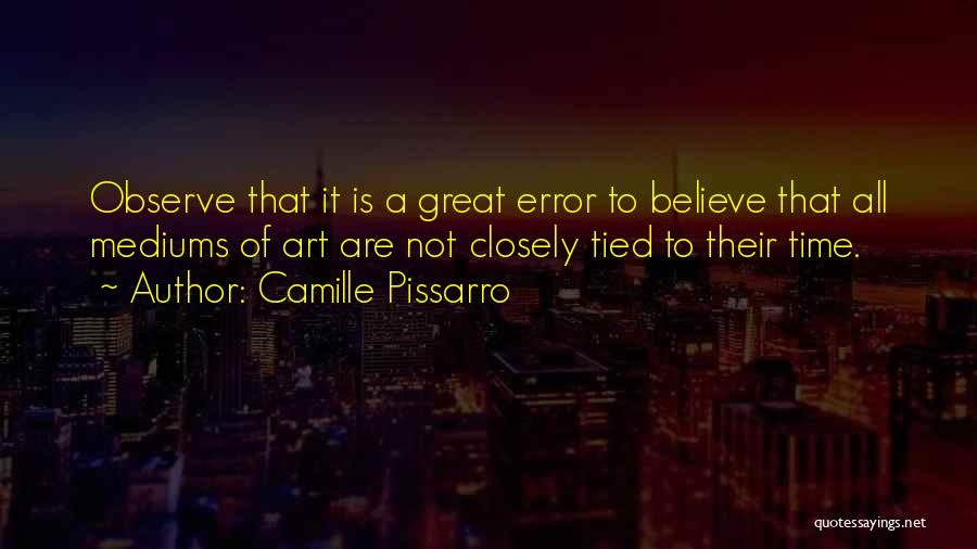 Camille Pissarro Quotes 1130673