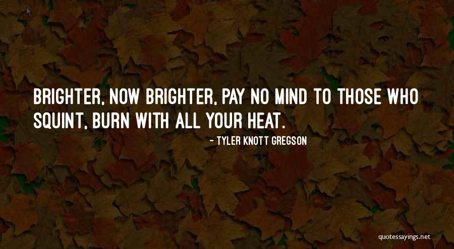 Camillenaturals Quotes By Tyler Knott Gregson Camillenaturals Quotes By Tyler Knott Gregson