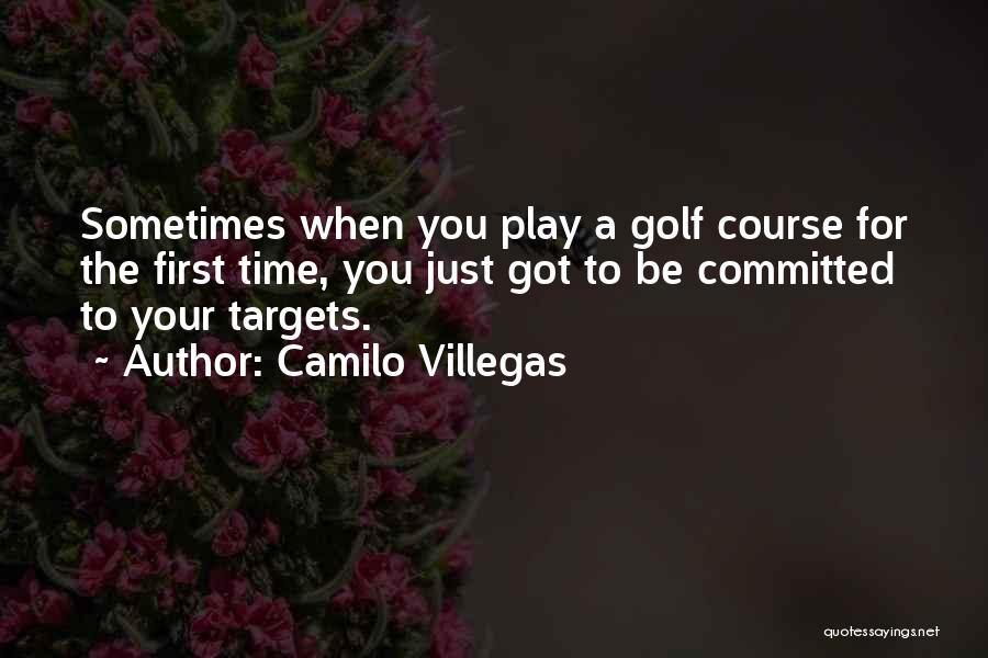 Camilo Villegas Quotes 787388