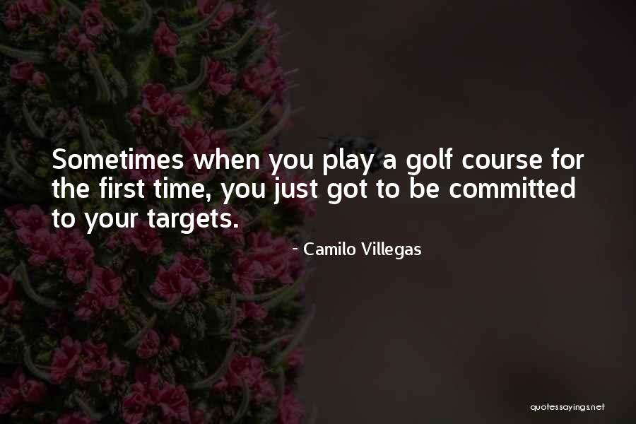 Camilo Villegas Quotes 787388