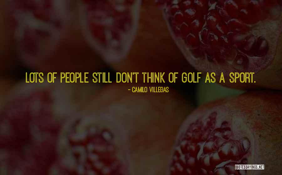 Camilo Villegas Quotes 796205 Camilo Villegas Quotes 796205
