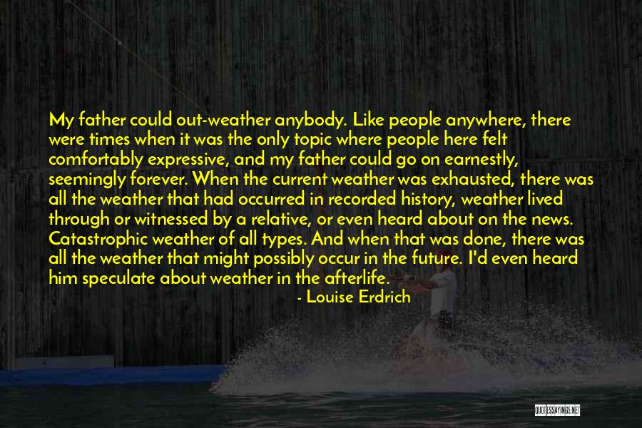 Caminaba Con Quotes By Louise Erdrich Caminaba Con Quotes By Louise Erdrich