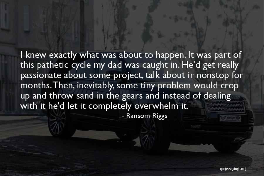 Caminade Pet Quotes By Ransom Riggs Caminade Pet Quotes By Ransom Riggs