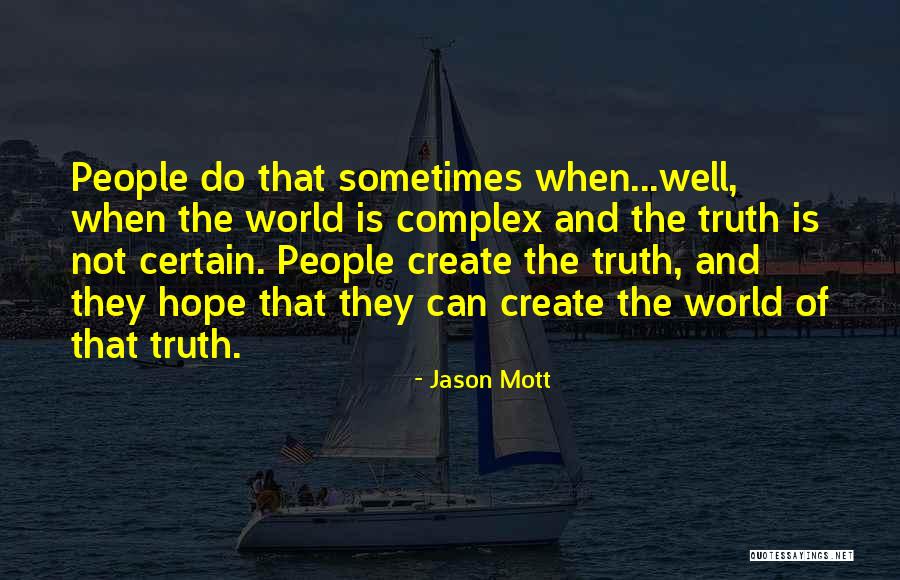 Caminemos Juntos Quotes By Jason Mott Caminemos Juntos Quotes By Jason Mott