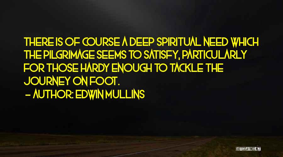 Camino Quotes By Edwin Mullins