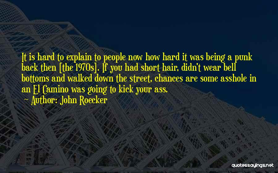 Camino Quotes By John Roecker