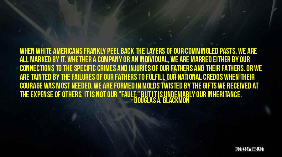Camlocker Quotes By Douglas A. Blackmon Camlocker Quotes By Douglas A. Blackmon