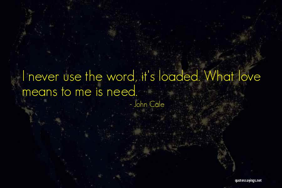 Cammies Muskogee Quotes By John Cale