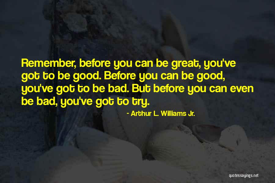 Cammies Shih Quotes By Arthur L. Williams Jr. Cammies Shih Quotes By Arthur L. Williams Jr.