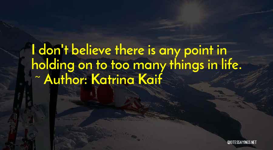 Camo Clothing Quotes By Katrina Kaif