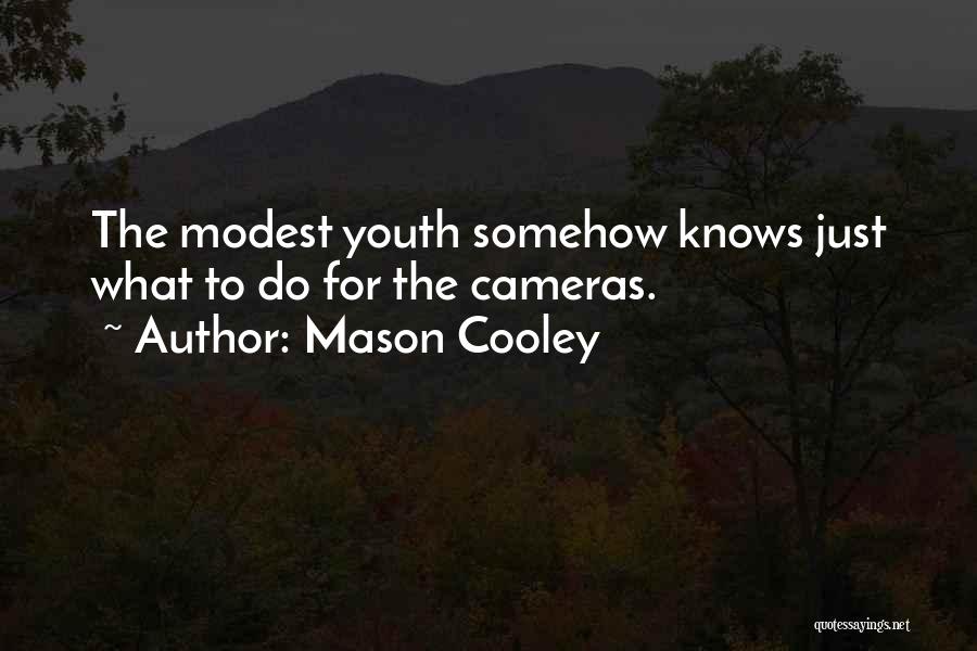 Camo Clothing Quotes By Mason Cooley
