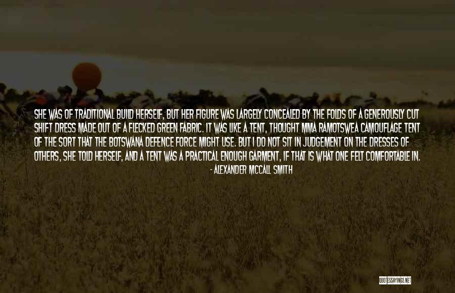 Camouflage Clothing Quotes By Alexander McCall Smith Camouflage Clothing Quotes By Alexander McCall Smith