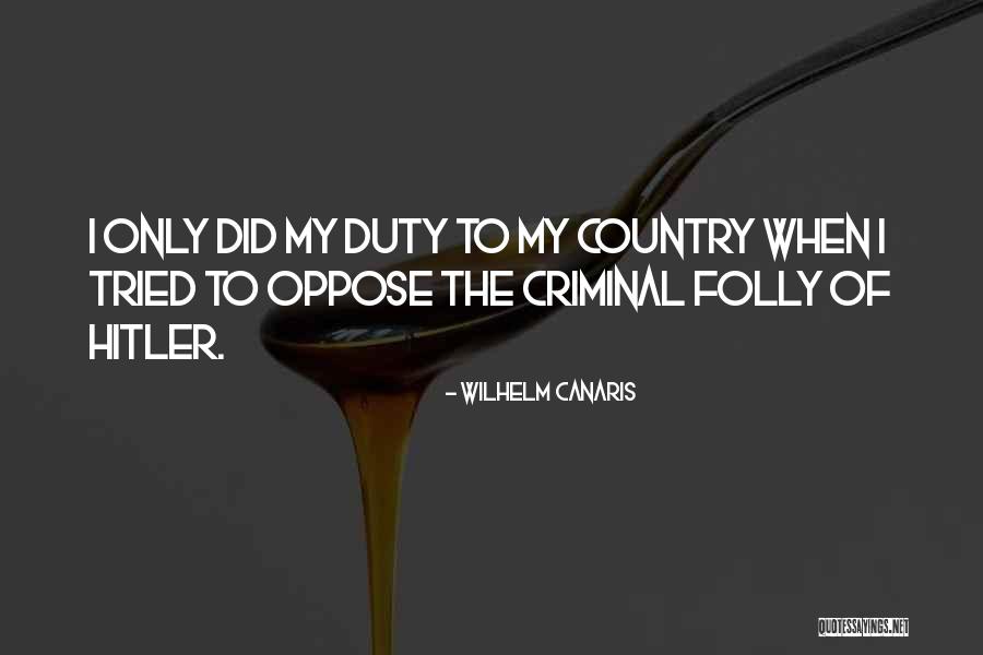 Camoufler Cicatrice Quotes By Wilhelm Canaris Camoufler Cicatrice Quotes By Wilhelm Canaris