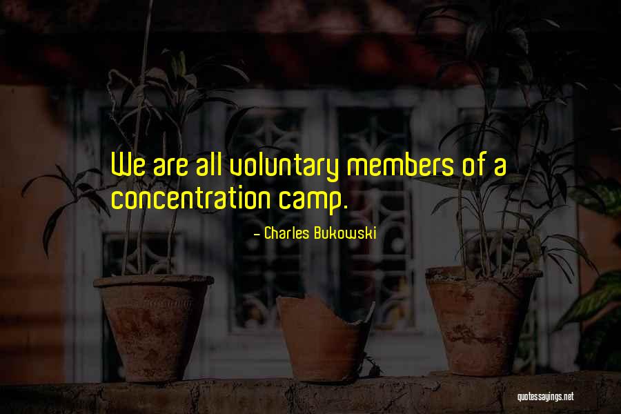 Camp Concentration Quotes By Charles Bukowski Camp Concentration Quotes By Charles Bukowski