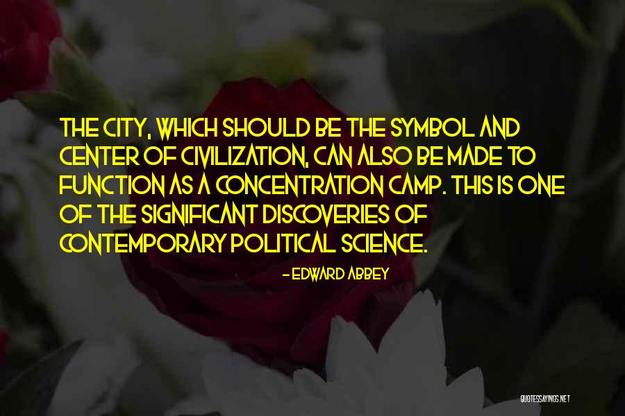 Camp Concentration Quotes By Edward Abbey Camp Concentration Quotes By Edward Abbey