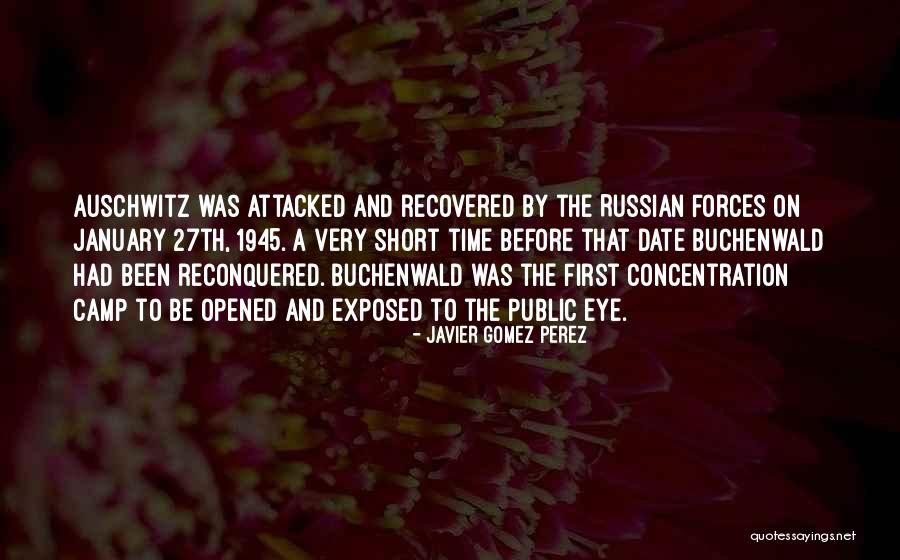 Camp Concentration Quotes By Javier Gomez Perez Camp Concentration Quotes By Javier Gomez Perez