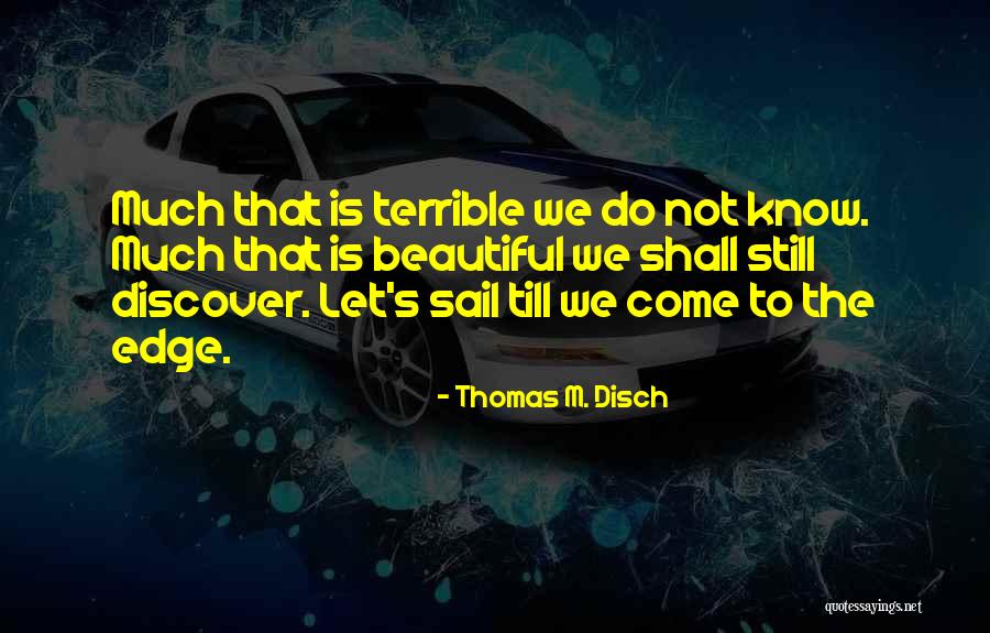 Camp Concentration Quotes By Thomas M. Disch Camp Concentration Quotes By Thomas M. Disch