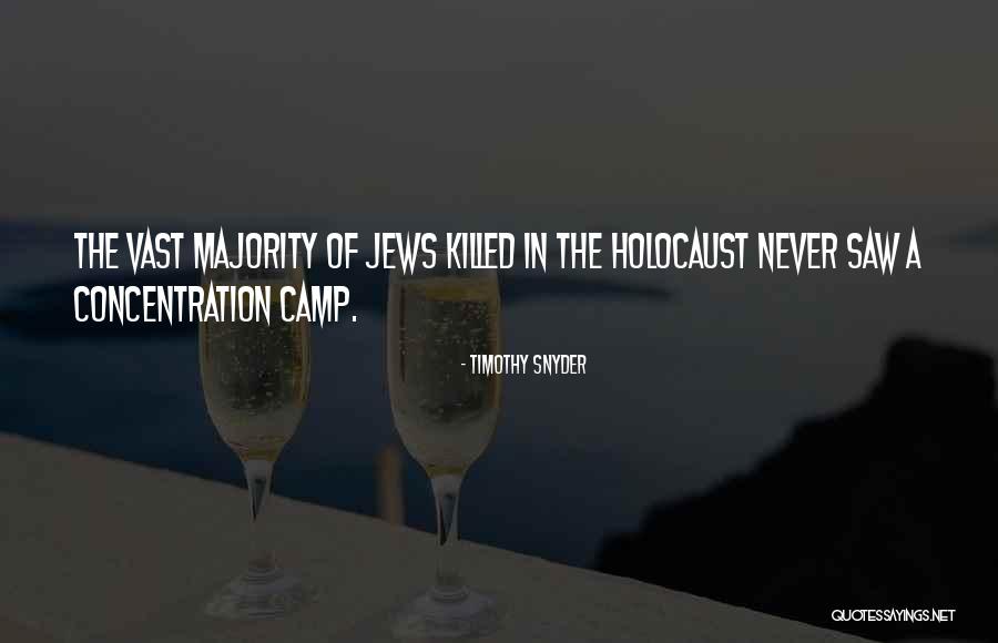 Camp Concentration Quotes By Timothy Snyder Camp Concentration Quotes By Timothy Snyder