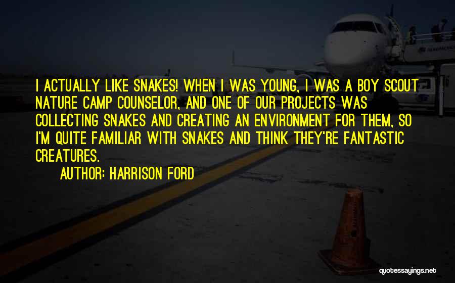 Camp Counselor Quotes By Harrison Ford