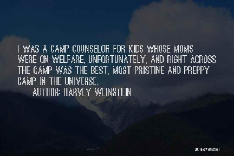 Camp Counselor Quotes By Harvey Weinstein