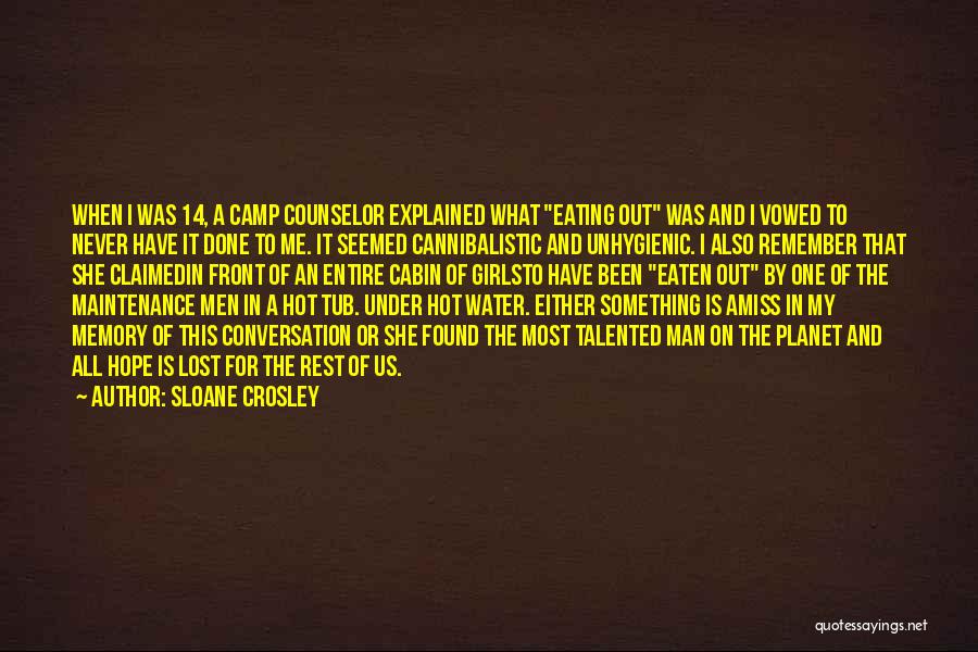 Camp Counselor Quotes By Sloane Crosley