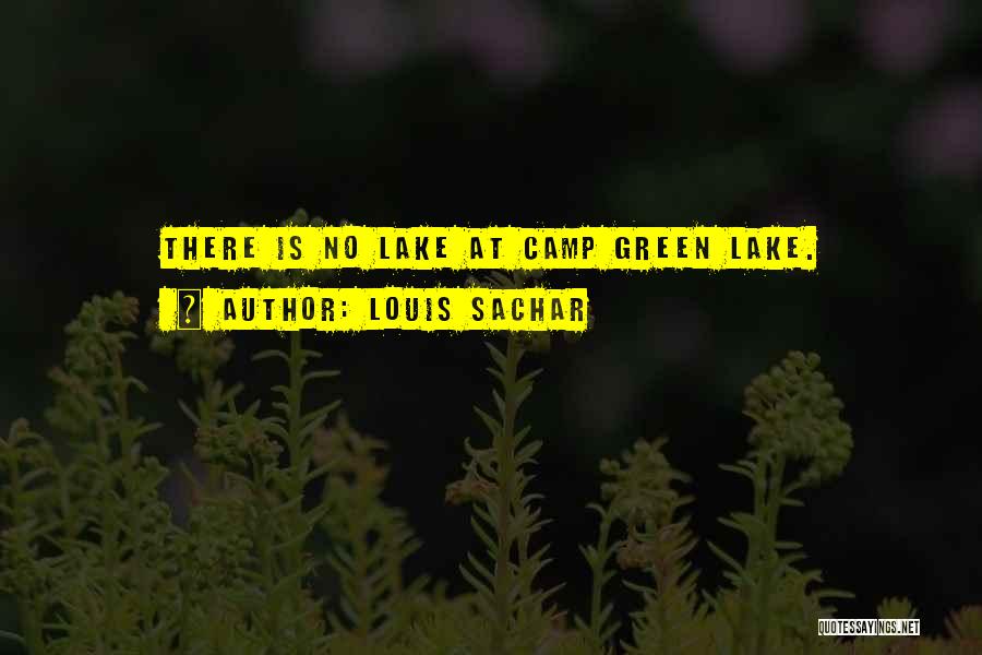 Camp Green Lake Quotes By Louis Sachar