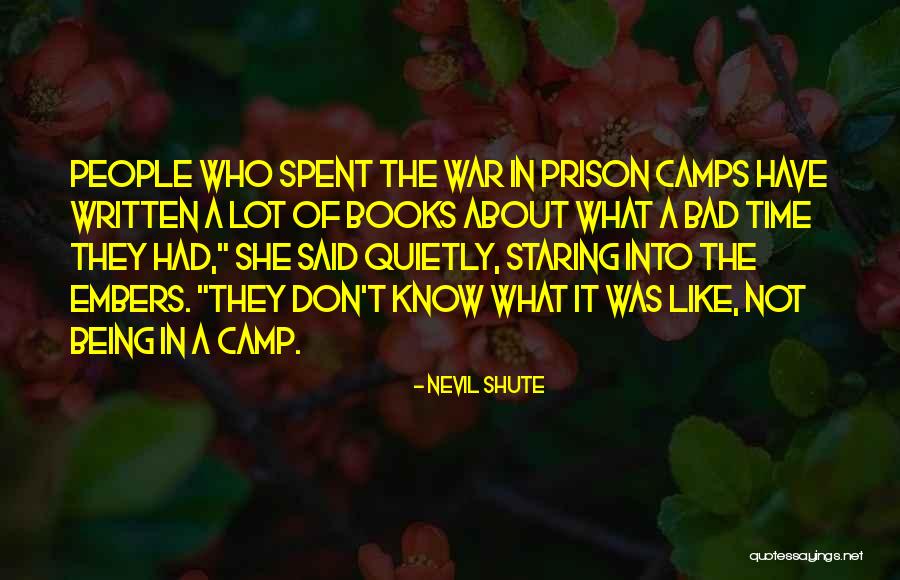 Camp Have A Lot Quotes By Nevil Shute Camp Have A Lot Quotes By Nevil Shute