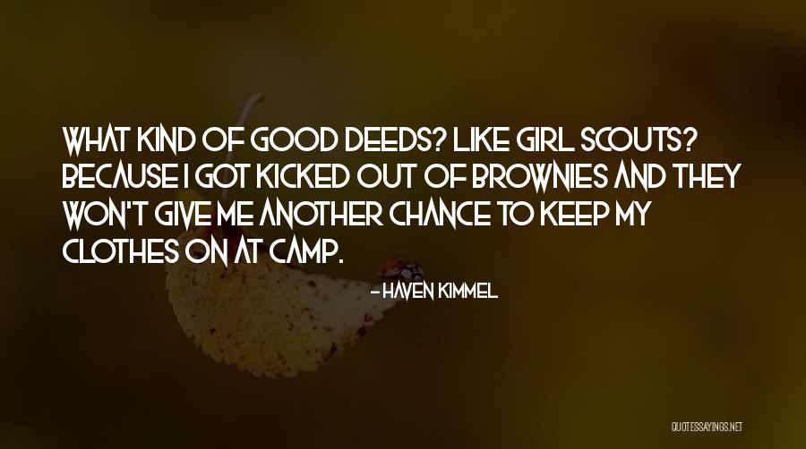 Camp Haven Quotes By Haven Kimmel Camp Haven Quotes By Haven Kimmel
