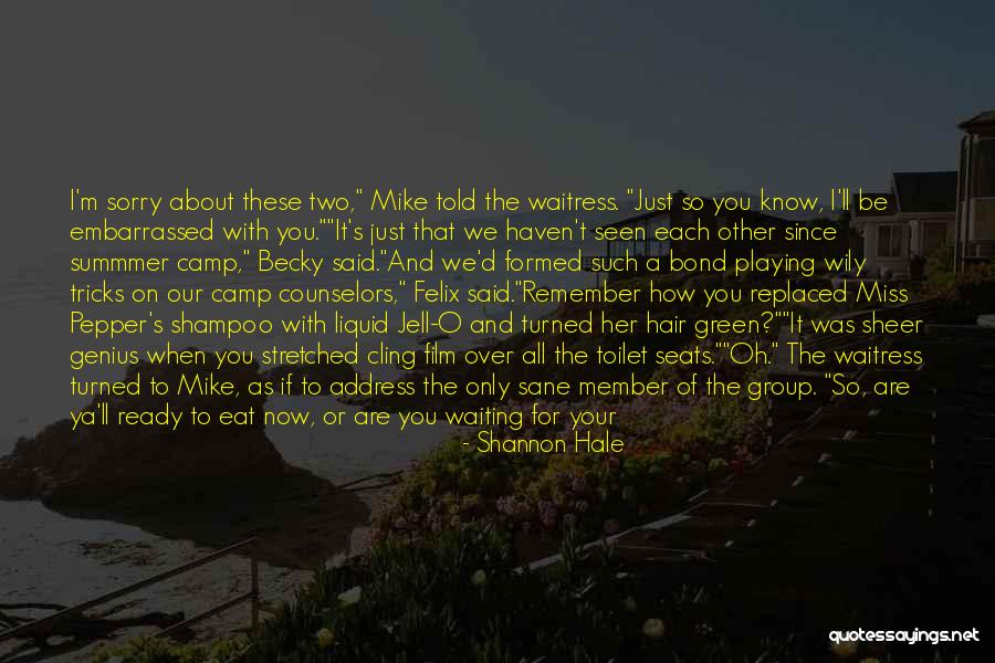 Camp Haven Quotes By Shannon Hale Camp Haven Quotes By Shannon Hale