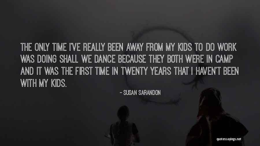 Camp Haven Quotes By Susan Sarandon Camp Haven Quotes By Susan Sarandon