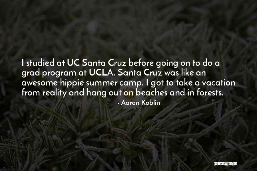 Camp Out Quotes By Aaron Koblin