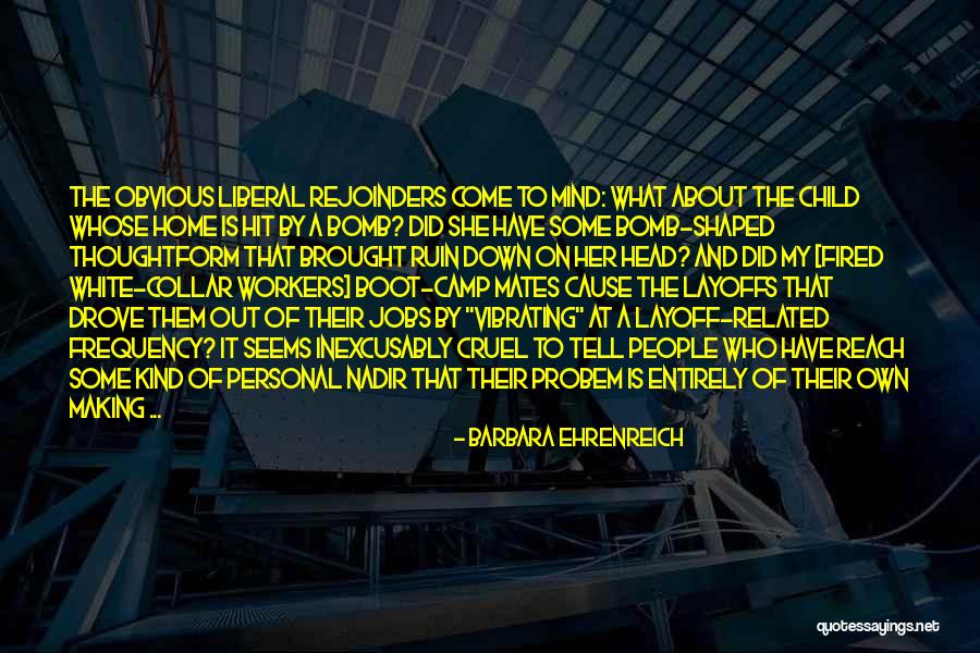 Camp Out Quotes By Barbara Ehrenreich Camp Out Quotes By Barbara Ehrenreich
