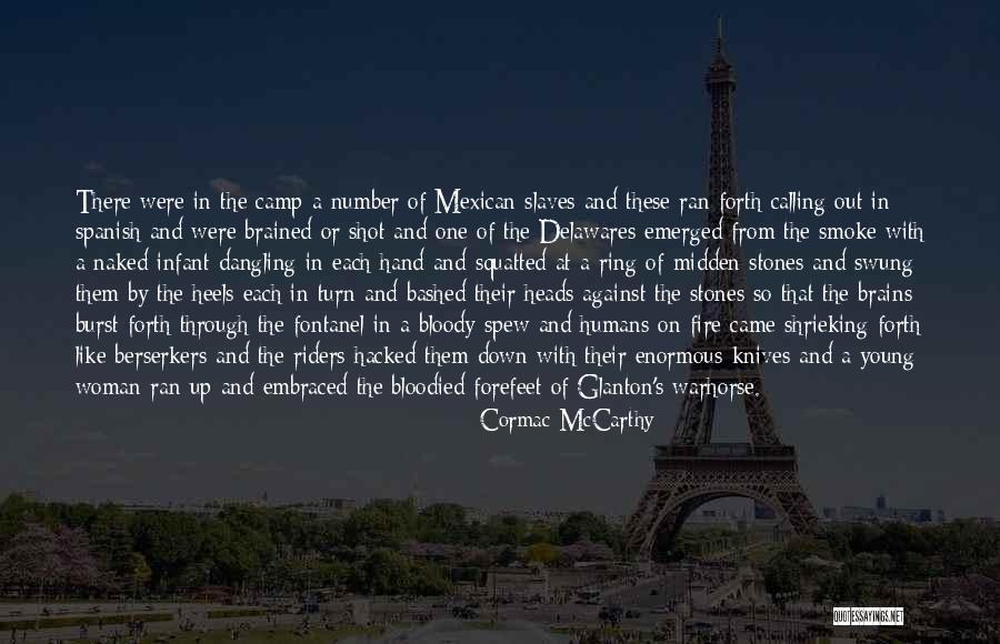 Camp Out Quotes By Cormac McCarthy Camp Out Quotes By Cormac McCarthy