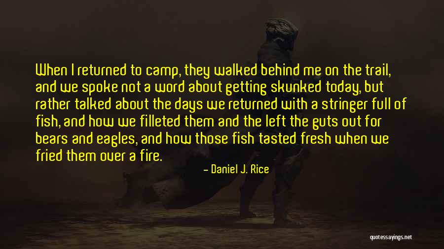 Camp Out Quotes By Daniel J. Rice