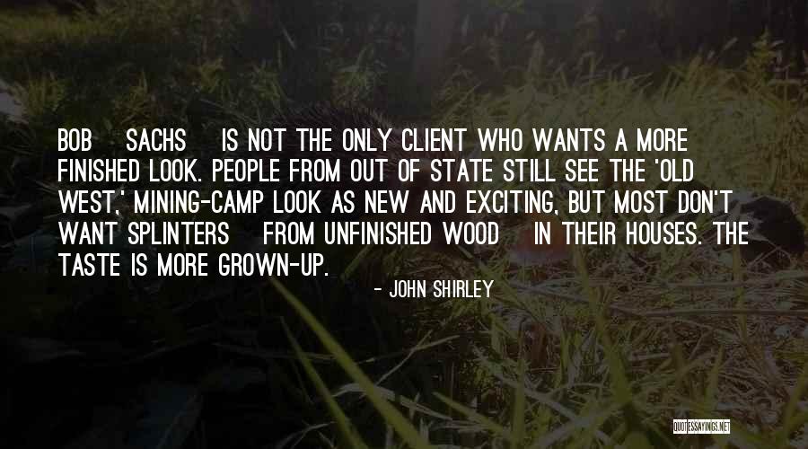 Camp Out Quotes By John Shirley Camp Out Quotes By John Shirley