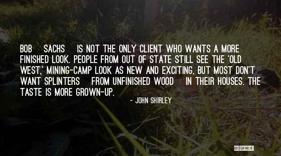 Camp Out Quotes By John Shirley