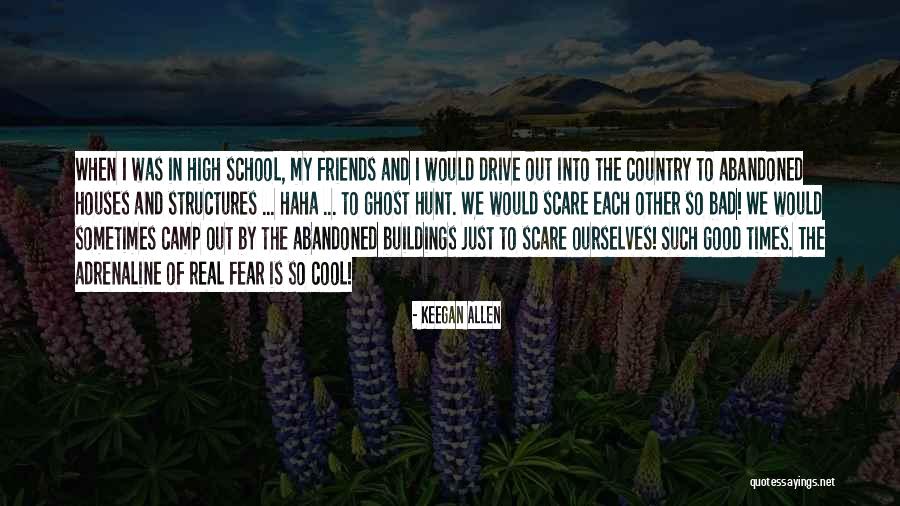 Camp Out Quotes By Keegan Allen Camp Out Quotes By Keegan Allen