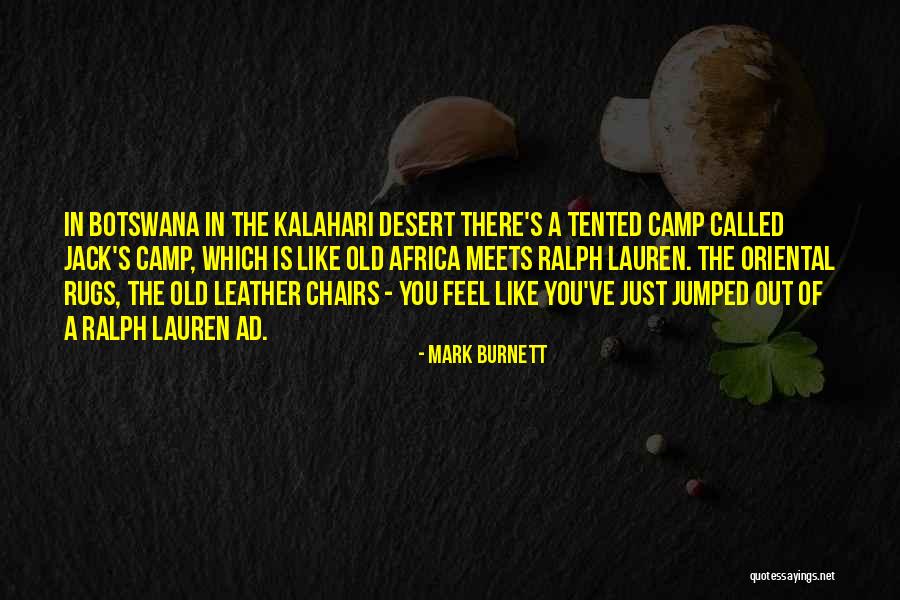 Camp Out Quotes By Mark Burnett