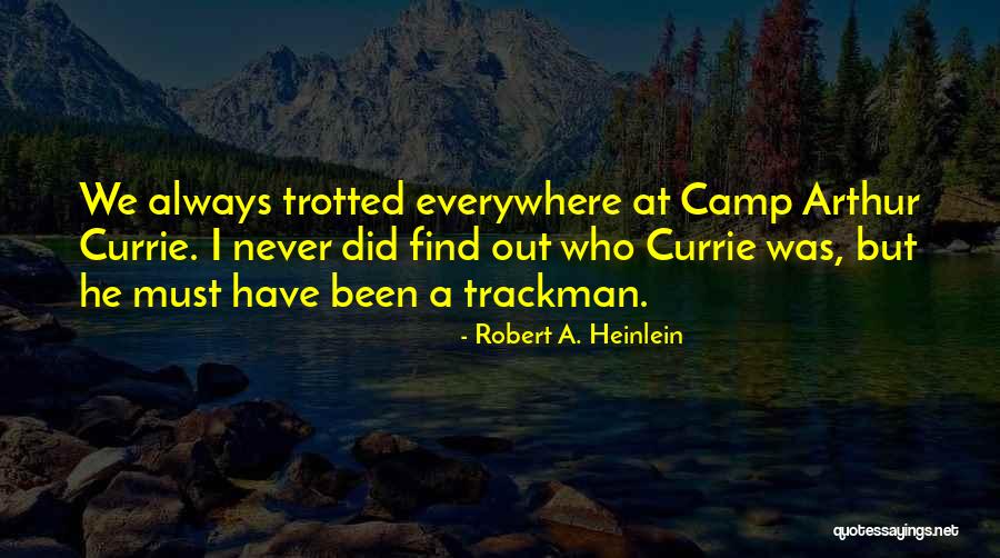 Camp Out Quotes By Robert A. Heinlein