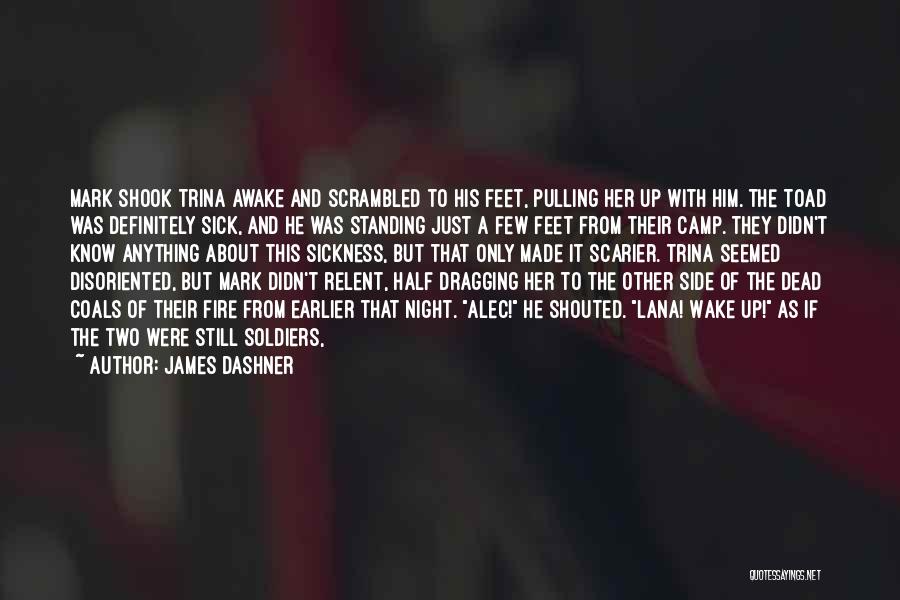 Camp Quotes By James Dashner